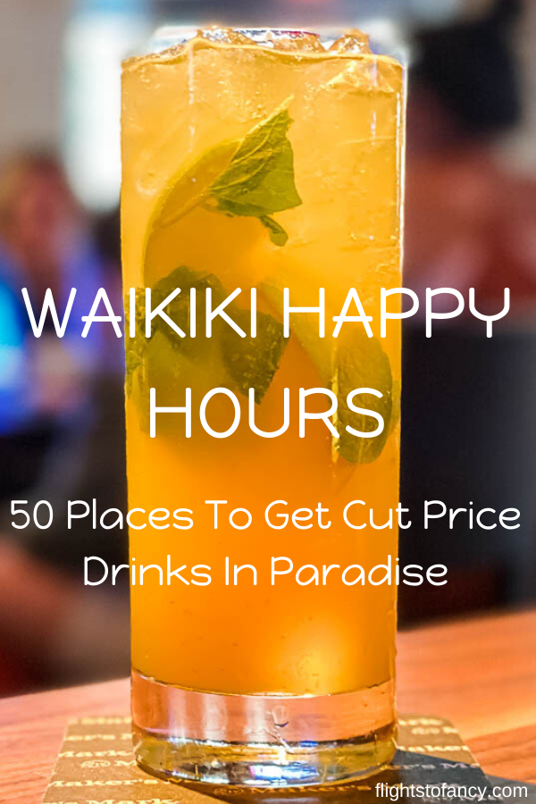 Waikiki Happy Hours - Looking for the best happy hours in Waikiki? You're in luck! These 50 fabulous Waikiki happy hours will quench your thirst and save you $$$. #hawaii #honolulu #waikiki #happyhour #cocktails